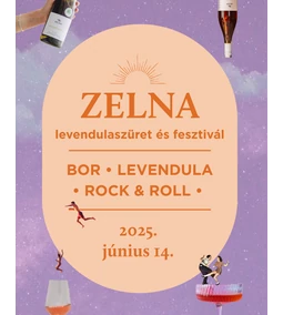 Jön a Bor • Zelna • Levendula fesztivál!