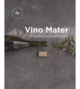 Vino Mater – A bor tudománya, könnyedén